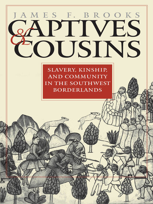 Title details for Captives and Cousins by James F. Brooks - Available